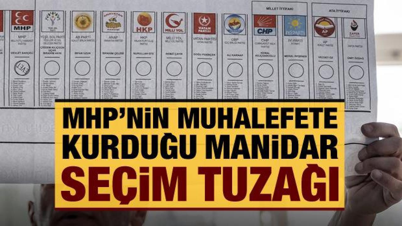MHP’nin muhalefete kurduğu manidar tuzak: 'Liste' stratejisi!