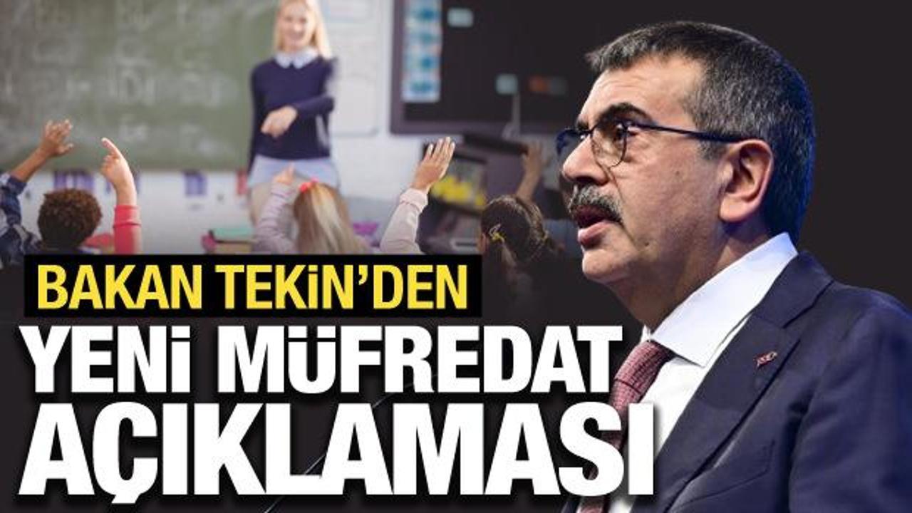 Milli Eğitim Bakanı Tekin'den son dakika müfredat açıklaması
