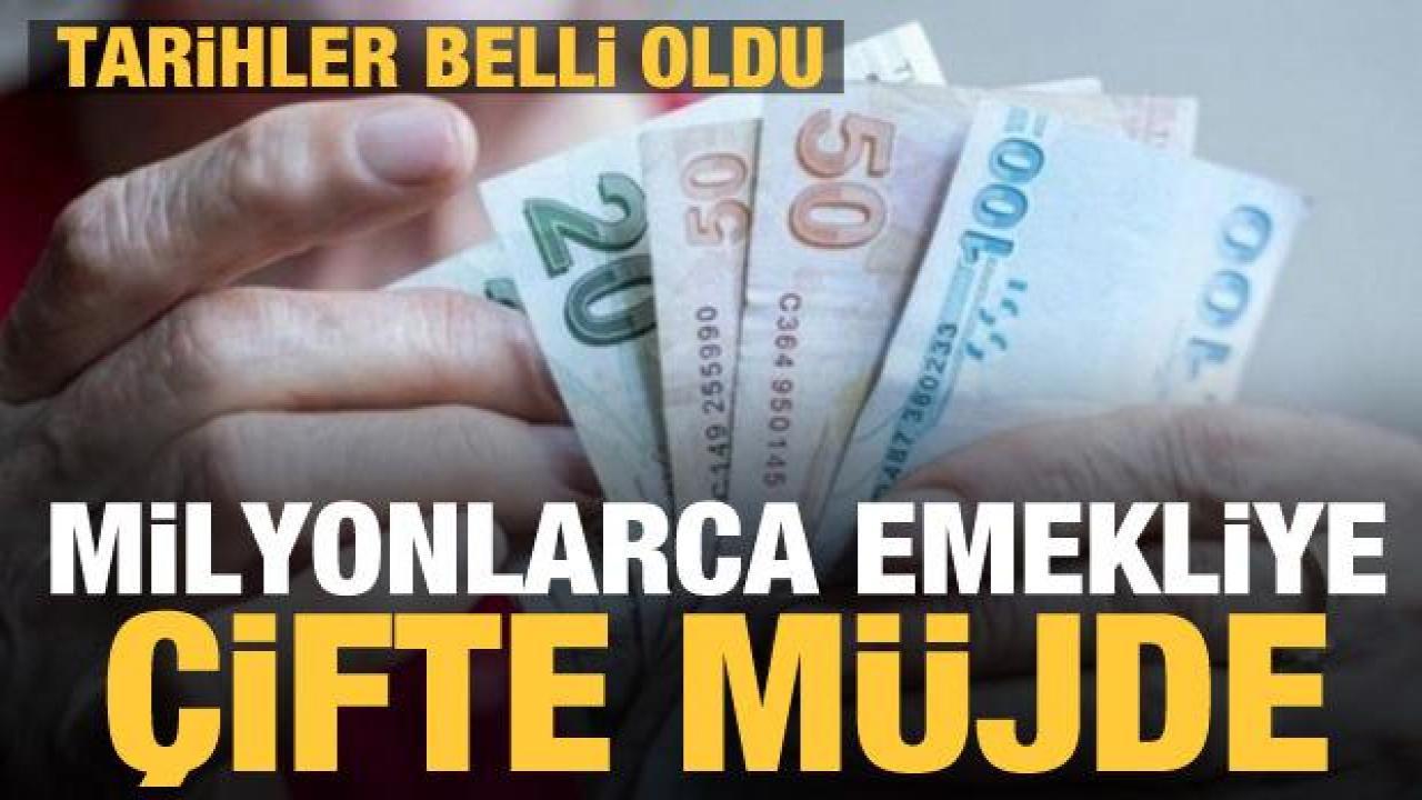 Milyonlarca emekliye çifte müjde! Tarih belli oldu