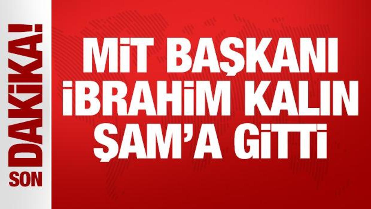 MİT Başkanı İbrahim Kalın, Ahmed Şara ile görüşmek için Şam'a gitti
