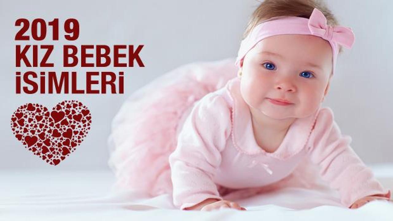 Modern ve havalı kız isimleri 2024! En güzel, dini ve nadir kız bebek isimleri