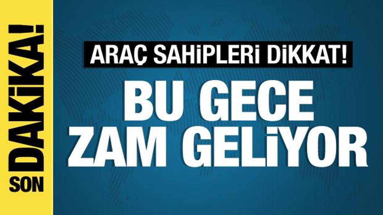 Motorine bu gece zam geliyor