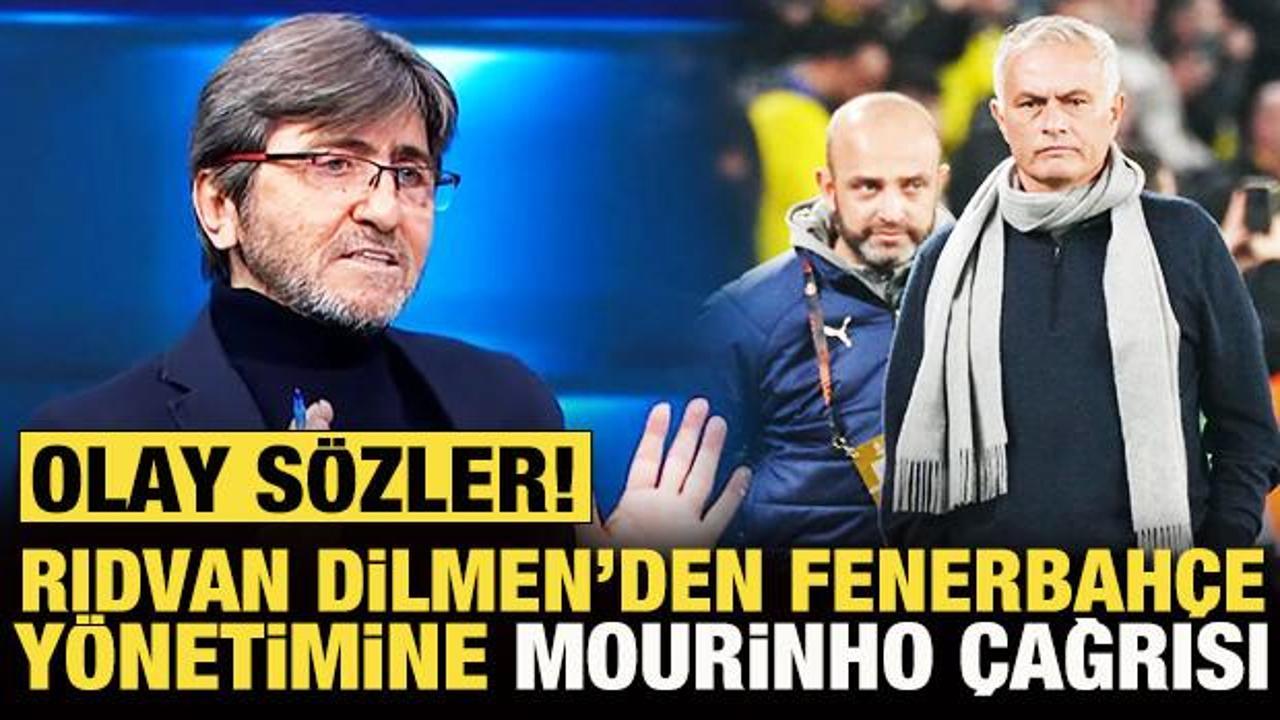 Mourinho ve Fenerbahçe yönetimine olay sözler! Rıdvan Dilmen'den flaş çağrı