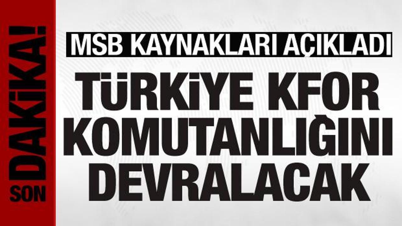 MSB: KFOR Komutanlığı'nı Türkiye devralacak