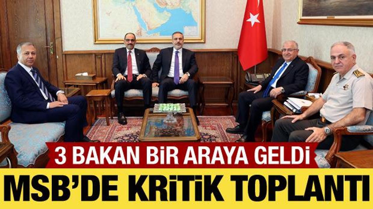 MSB'de kritik toplantı: 3 bakan bir araya geldi