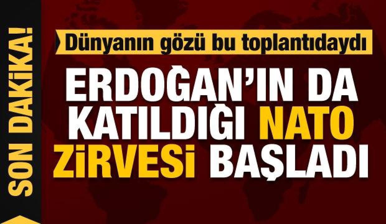 NATO Liderler Zirvesi Başladı: Cumhurbaşkanı Erdoğan da katıldı