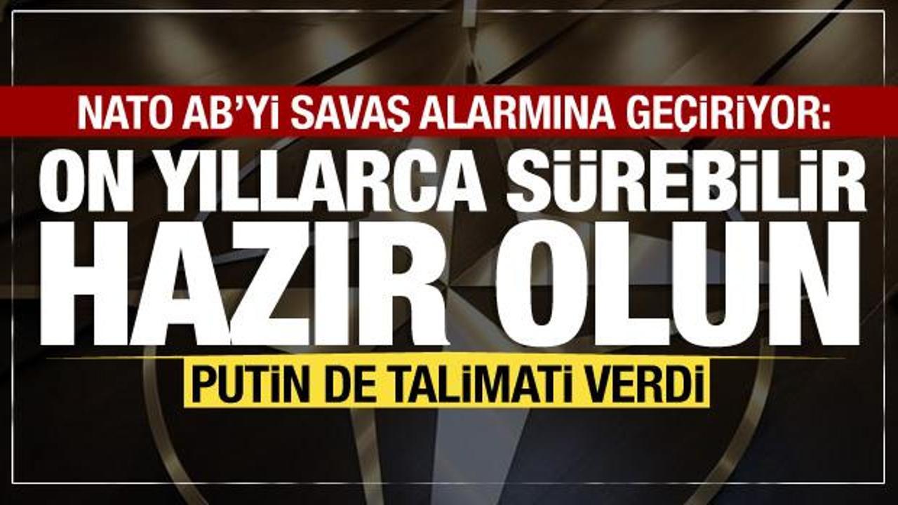 NATO'dan AB'ye çağrı: On yıllarca sürebilecek savaşa hazır olun