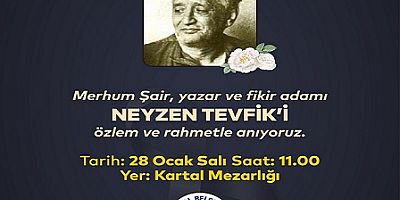 Neyzen Tevfik Kartal'daki Kabri Başında Anılacak