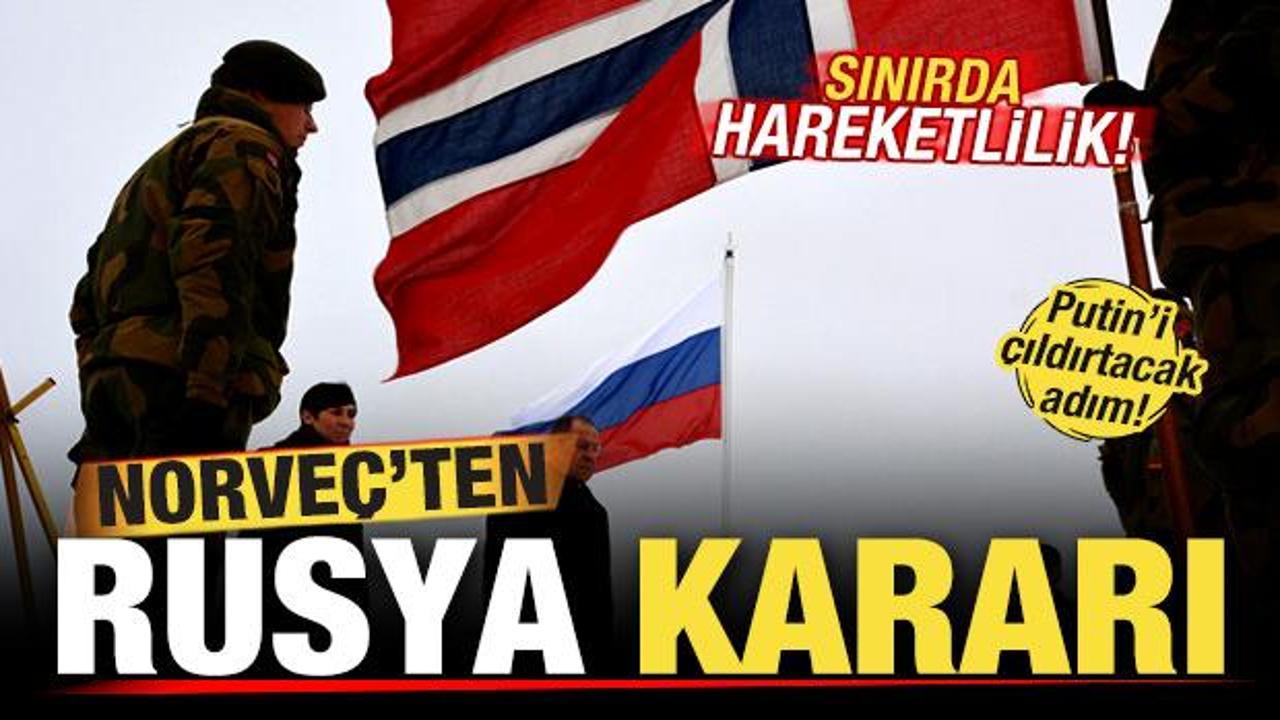 Norveç'ten Rusya kararı! Sınırda hareketlilik! Putin'i çıldırtacak adım