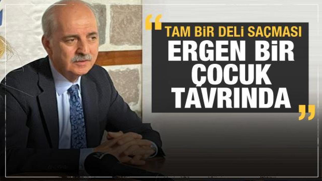 Numan Kurtulmuş'tan Kılıçdaroğlu tepkisi: Ergen bir çocuk tavrında