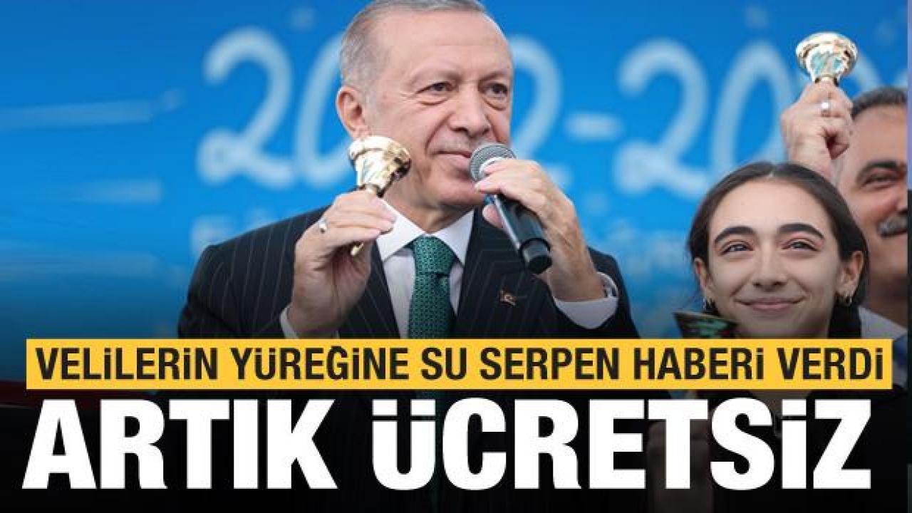 Okullar açıldı Cumhurbaşkanı Erdoğan duyurdu: Artık ücretsiz