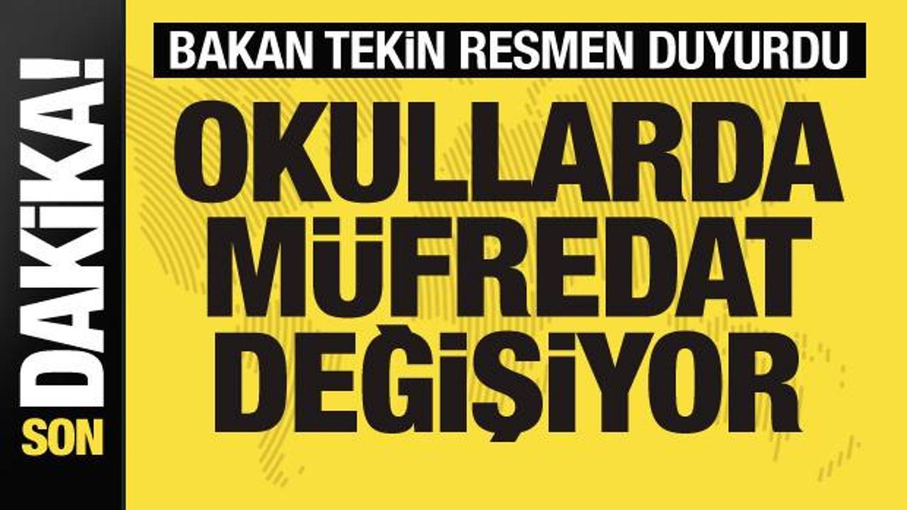Okullarda müfredat değişiyor! Bakan Tekin'dan son dakika açıklaması