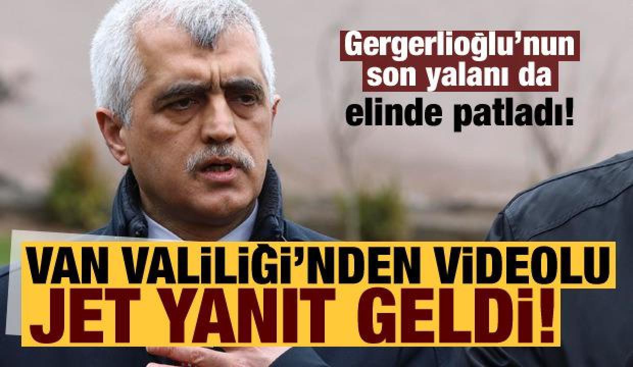 Ömer Faruk Gergerlioğlu'nun yalanına Van Valiliği'nden jet yanıt!