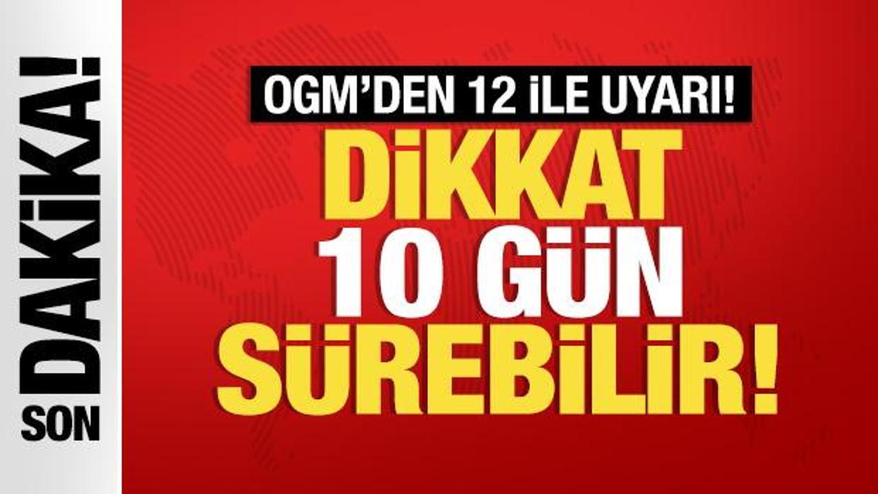 Orman Genel Müdürlüğü'nden 12 ile uyarı!