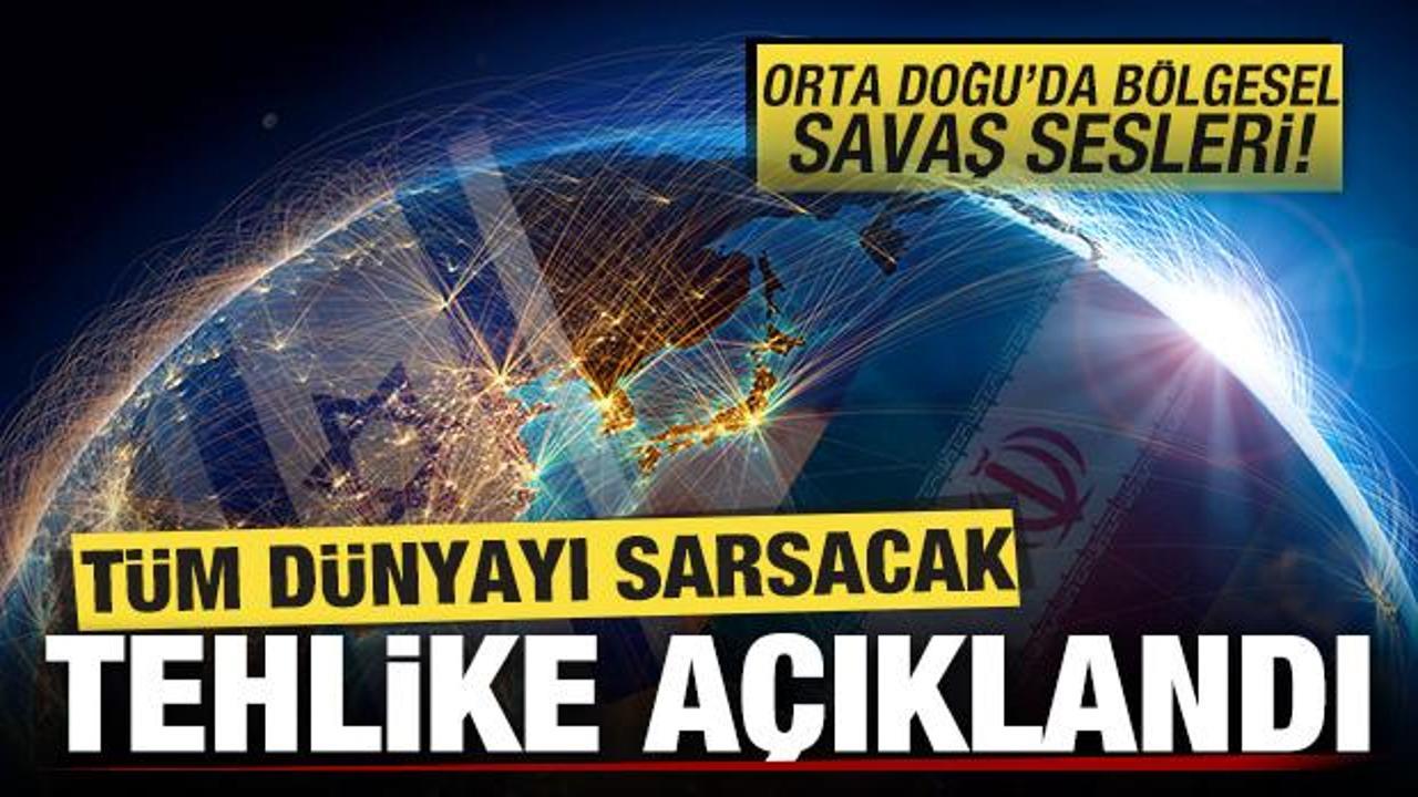 Orta Doğu'da bölgesel savaş sesleri! Tüm dünyaya sarsacak tehlike açıklandı