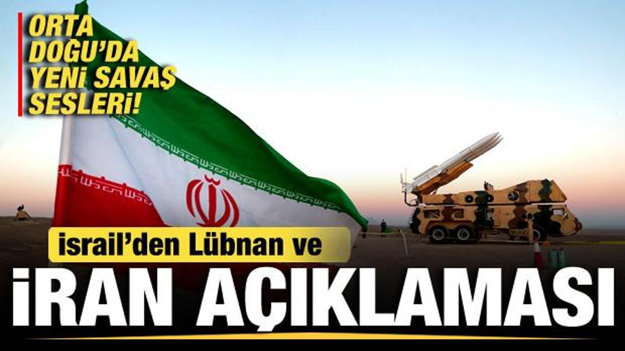 Orta Doğu'da yeni savaş sesleri! İsrail'den son dakika İran ve Lübnan açıklaması