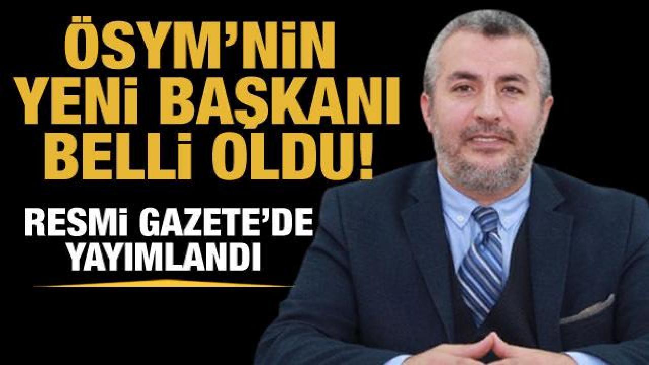 ÖSYM Başkanlığına Prof. Dr. Bayram Ali Ersoy atandı