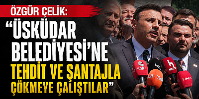 Özgür Çelik’ten Üsküdar Seçimine İlişkin Çarpıcı İddialar