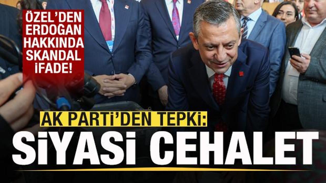 Özgür Özel'den Başkan Erdoğan hakkında skandal ifade! AK Parti'den cevap