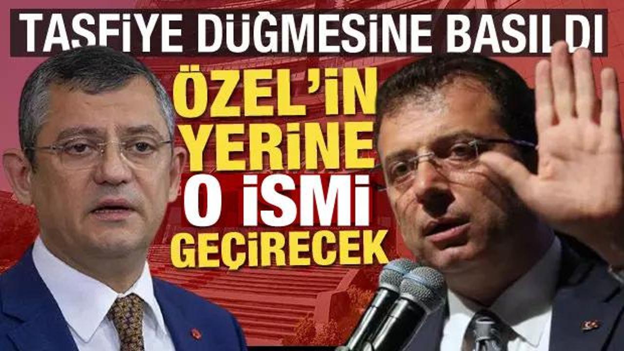 Özgür Özel'in tasfiye düğmesine bastı! İmamoğlu CHP'nin başına o ismi geçirecek