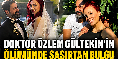 ÖZLEM GÜLTEKİN’İN ÖLÜMÜNDE SIR PERDESİ ARALANDI
