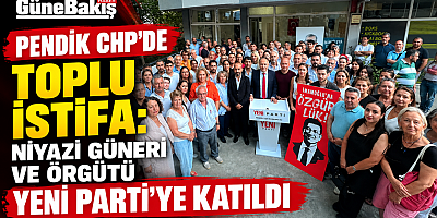 Pendik CHP’de Toplu İstifa: Niyazi Güneri ve Örgütü YENİ Parti’ye Katıldı
