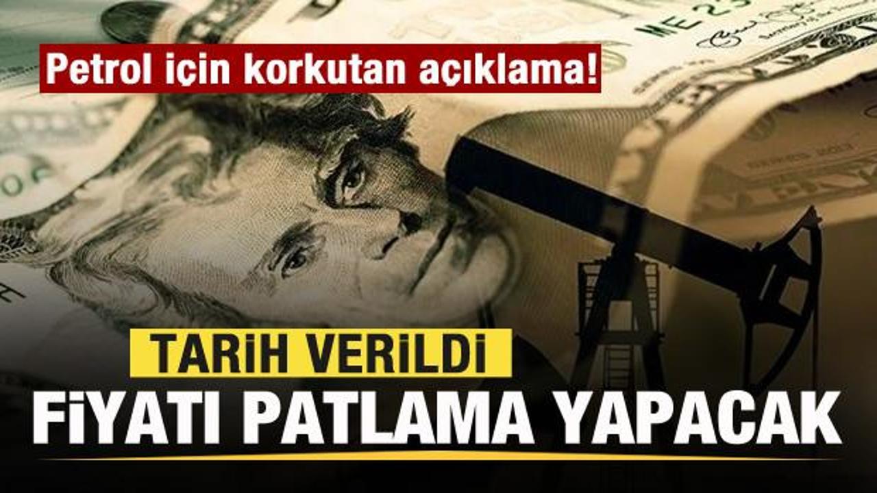 Petrol için korkutan açıklama! Tarih verildi! Fiyatı patlama yapacak
