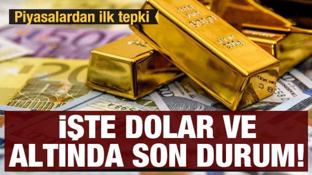 Piyasalardan 'seçime' ilk tepki! İşte altın ve dolarda son durum