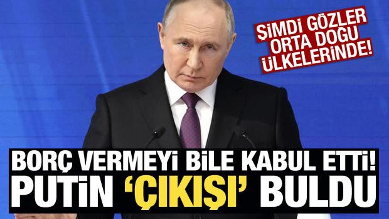Putin çıkışı buldu! Borç vermeyi bile kabul etti