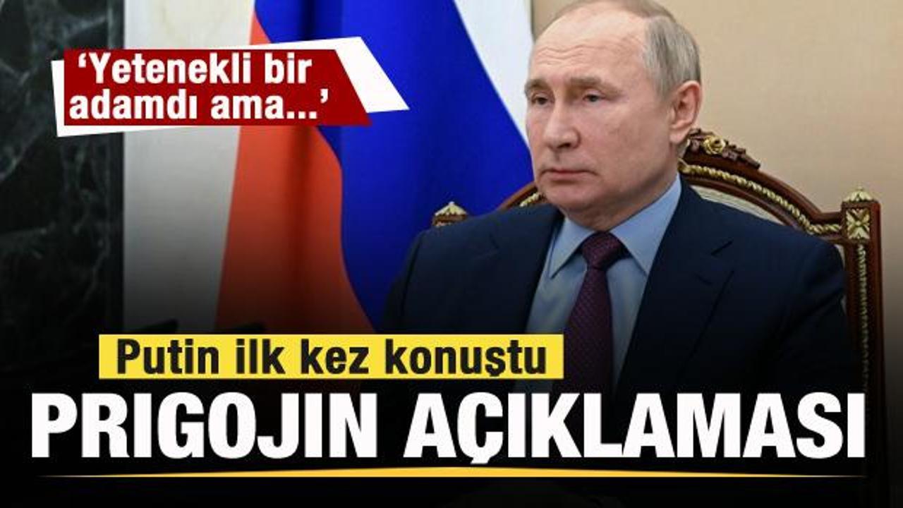 Putin ilk kez konuştu! Prigojin açıklaması