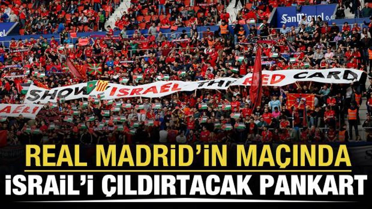 Real Madrid'in maçında İsrail'i çıldırtacak pankart!