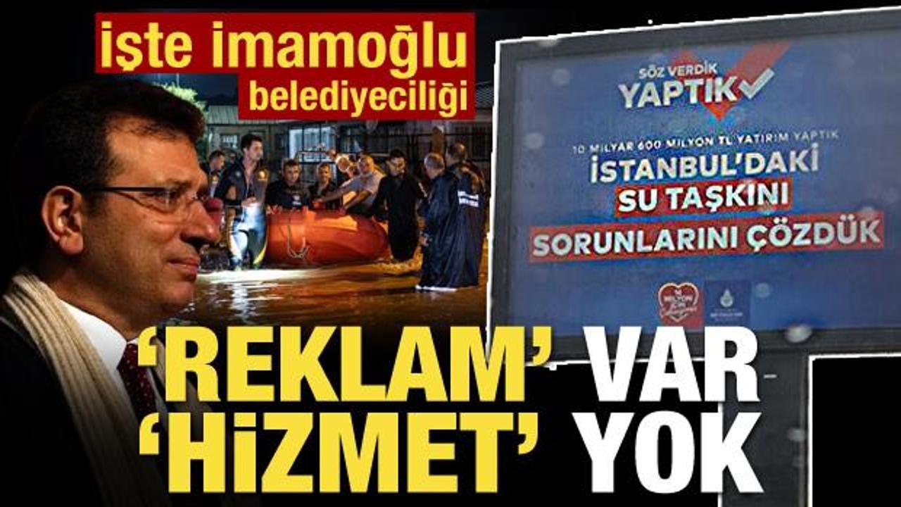 'Reklam' var 'hizmet' yok! İşte İmamoğlu belediyeciliği
