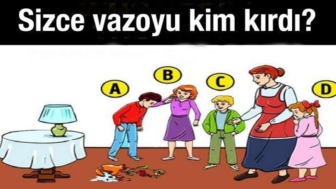 Resimli kişilik testi: Sizce vazoyu kim kırdı? Seçiminiz ile özellikleriniz ortaya çıkacak!