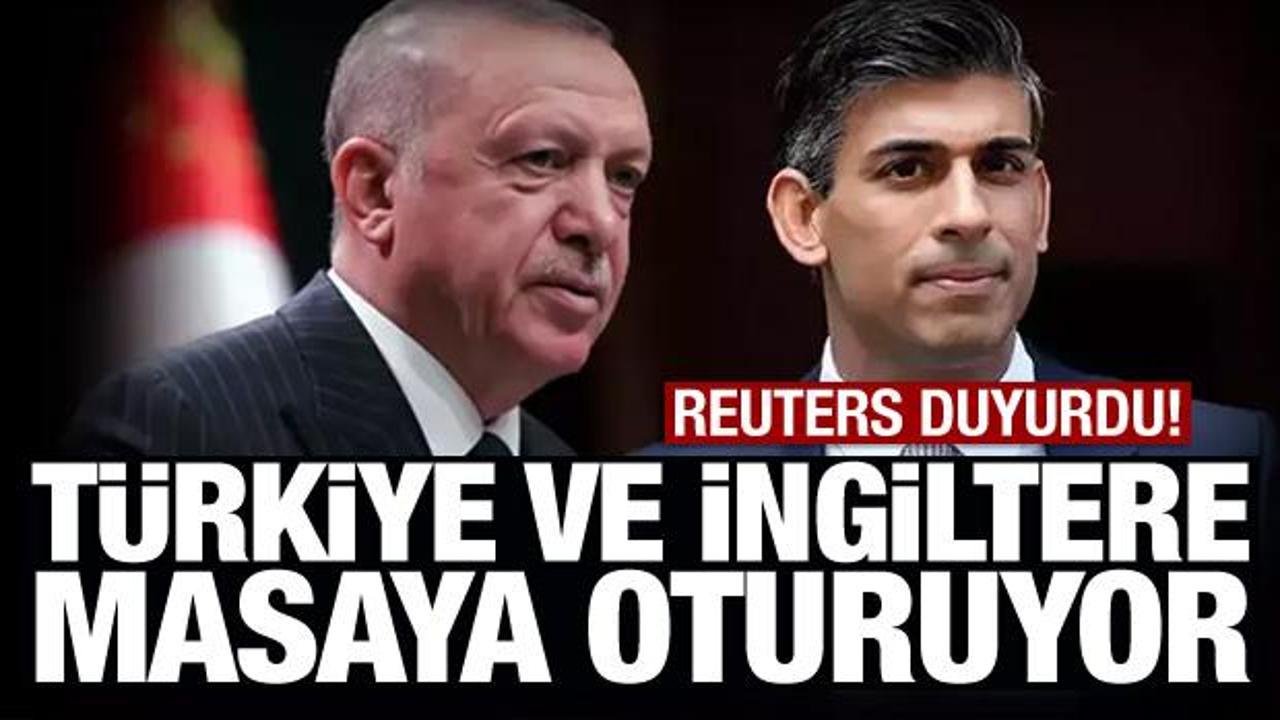Reuters duyurdu: Türkiye ve İngiltere masaya oturdu
