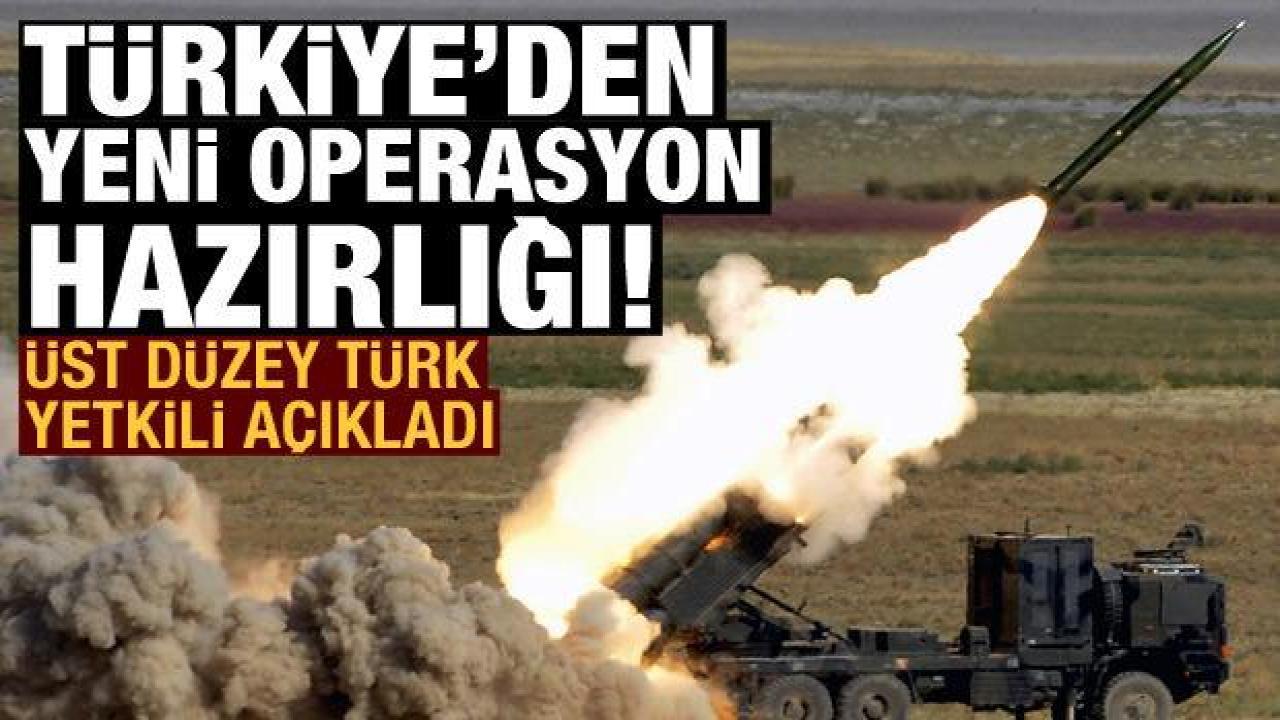 Reuters'a konuşan Türk yetkili: Türkiye Suriye'nin kuzeyine operasyona hazırlanıyor