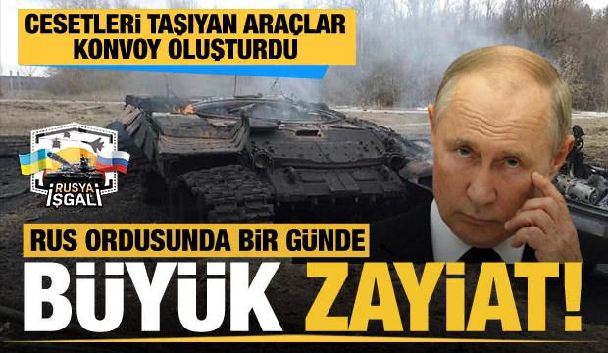 Rus ordusunda bir günde büyük zayiat! Cesetlerin taşındığı araçlar konvoya dönüştü