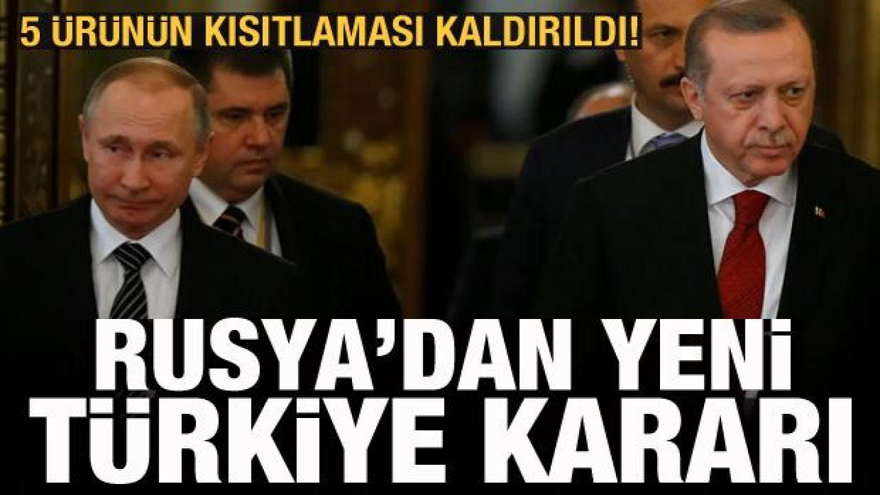 Rusya, Türkiye'den bazı tarım ürünlerine kısıtlamayı kaldırdı