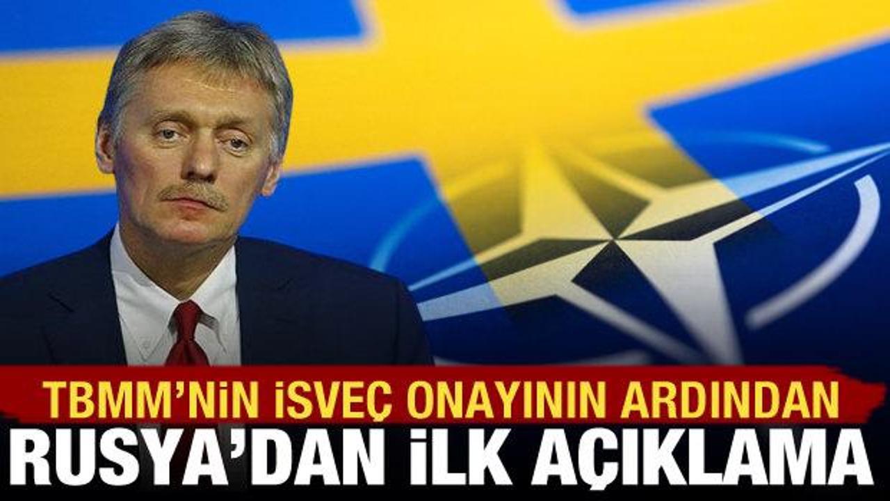 Rusya'dan İsveç'in NATO üyeliğine dair ilk açıklama