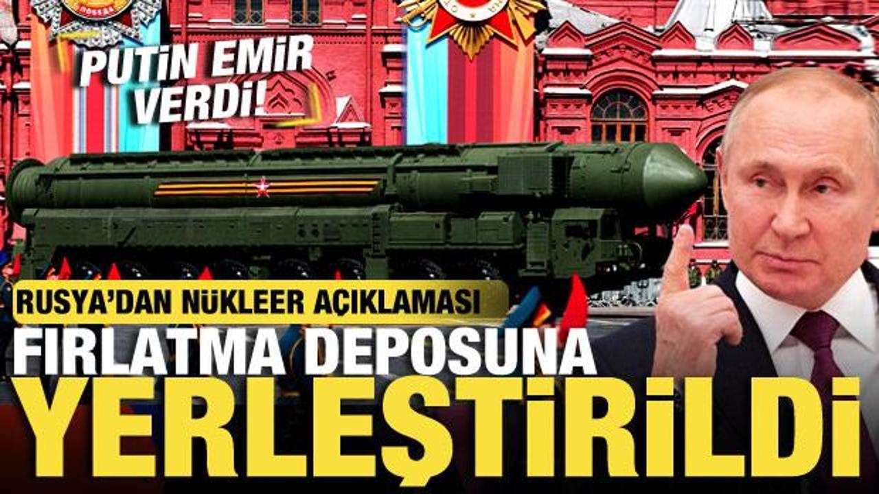 Rusya'dan son dakika nükleer açıklaması: Fırlatma deposuna yerleştirildi