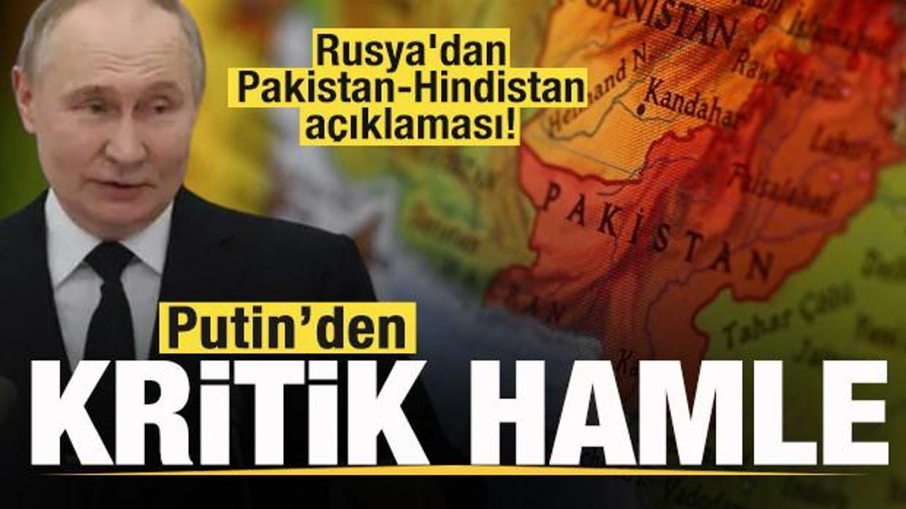 Rusya'dan son dakika Pakistan-Hindistan açıklaması! Putin'den dikkat çeken hamle