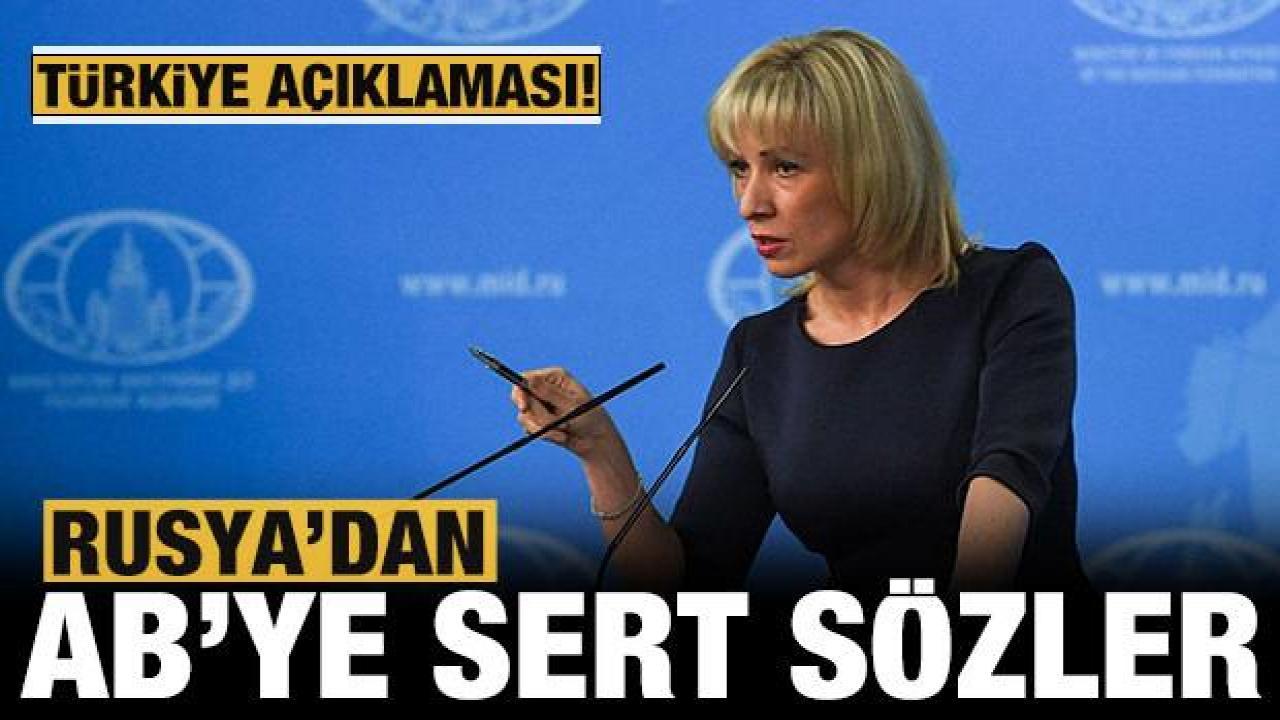 Rusya'dan Türkiye ve AB açıklaması!