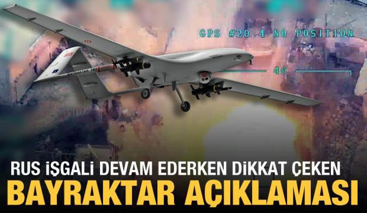 Rusya'nın işgali devam ederken, Ukrayna'dan Bayraktar TB2 İHA'sı açıklaması
