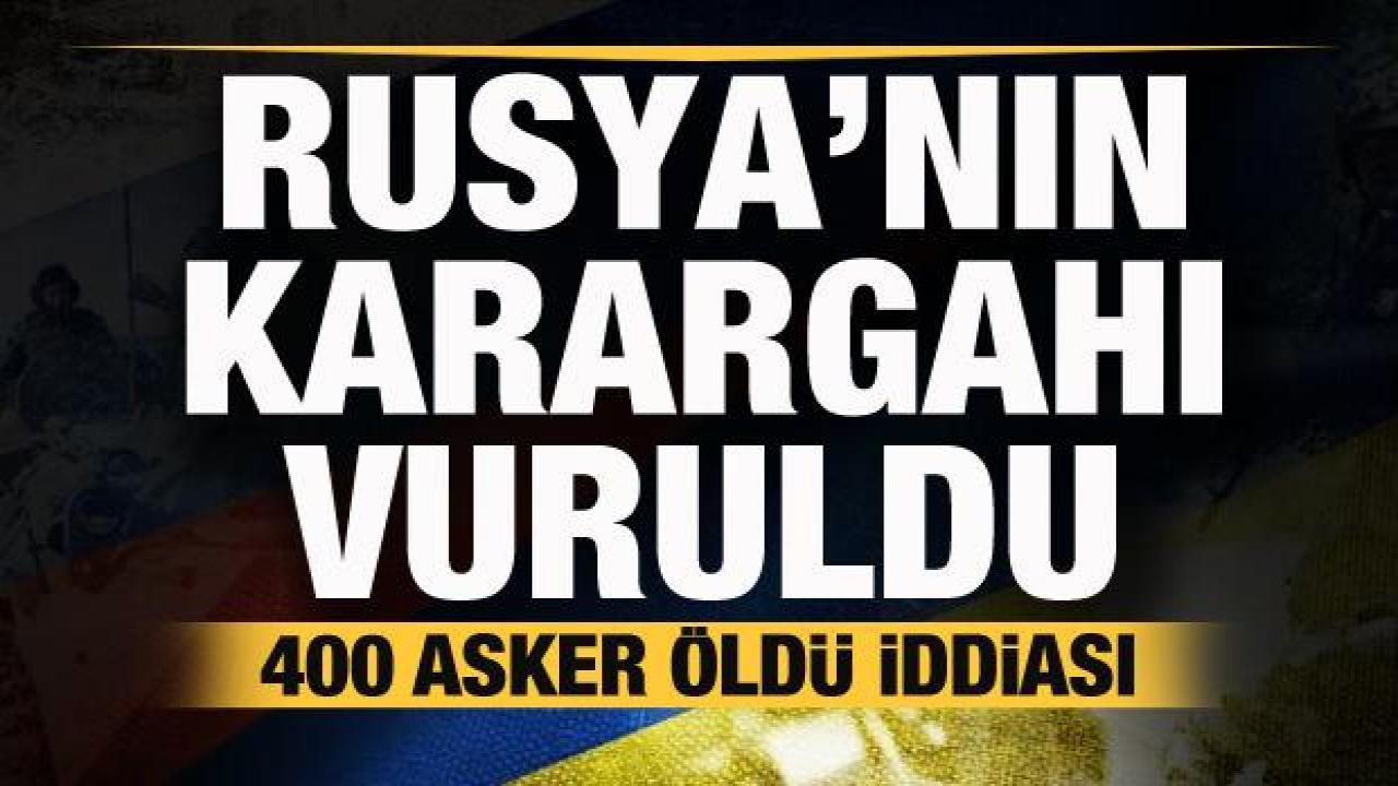 Rusya'nın karargahı vuruldu! 400 Rus askeri öldü iddiası