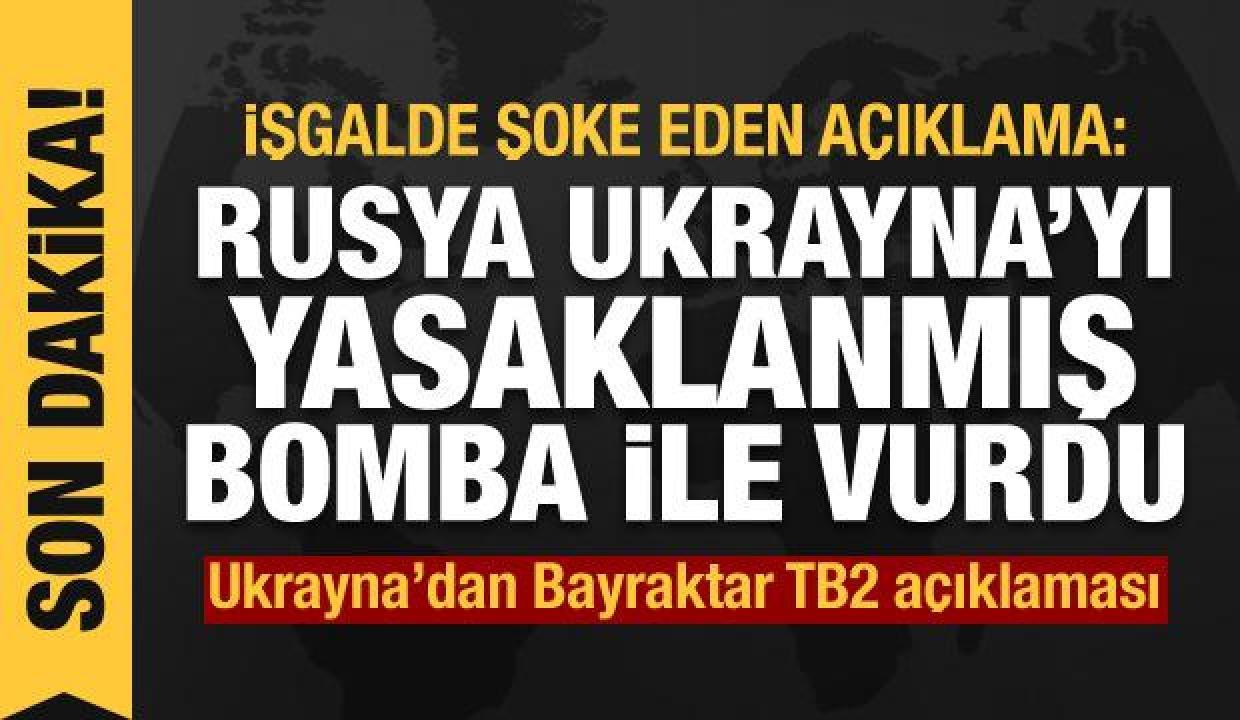 Rusya'nın Ukrayna işgali 6. gününde: Rusya yasaklı bombayla vurdu, Bayraktar TB2 çıkışı