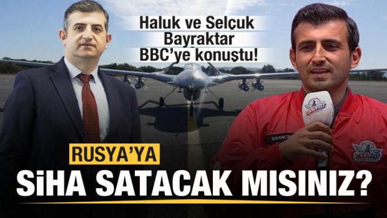 Rusya'ya SİHA satacak mısınız? Haluk ve Selçuk Bayraktar cevapladı!