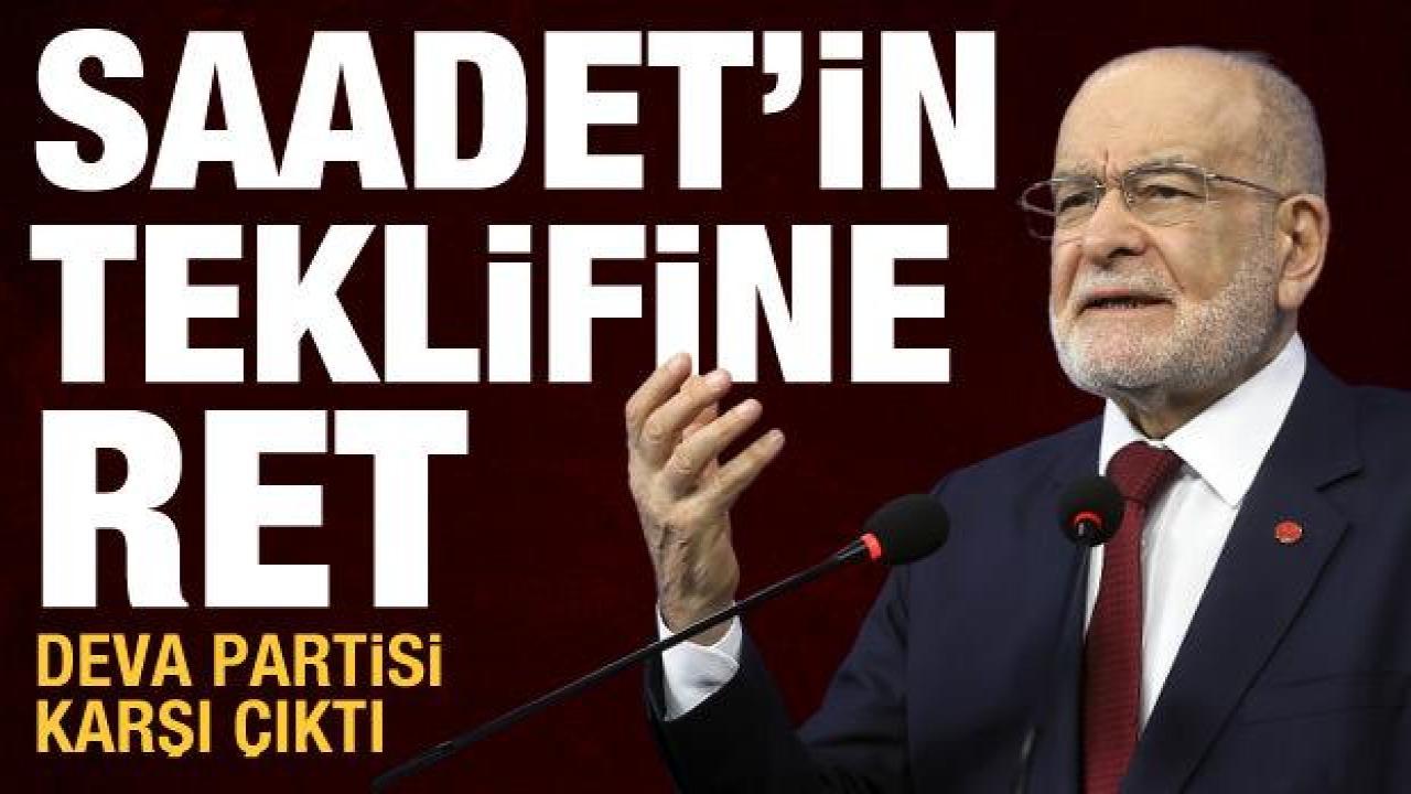 Saadet'in ittifak içinde ittifak önerisi kabul edilmedi