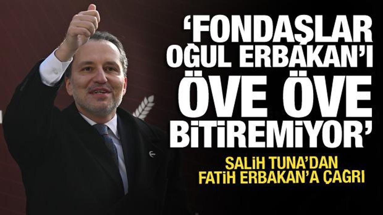 Salih Tuna'dan Erbakan'a çağrı! 