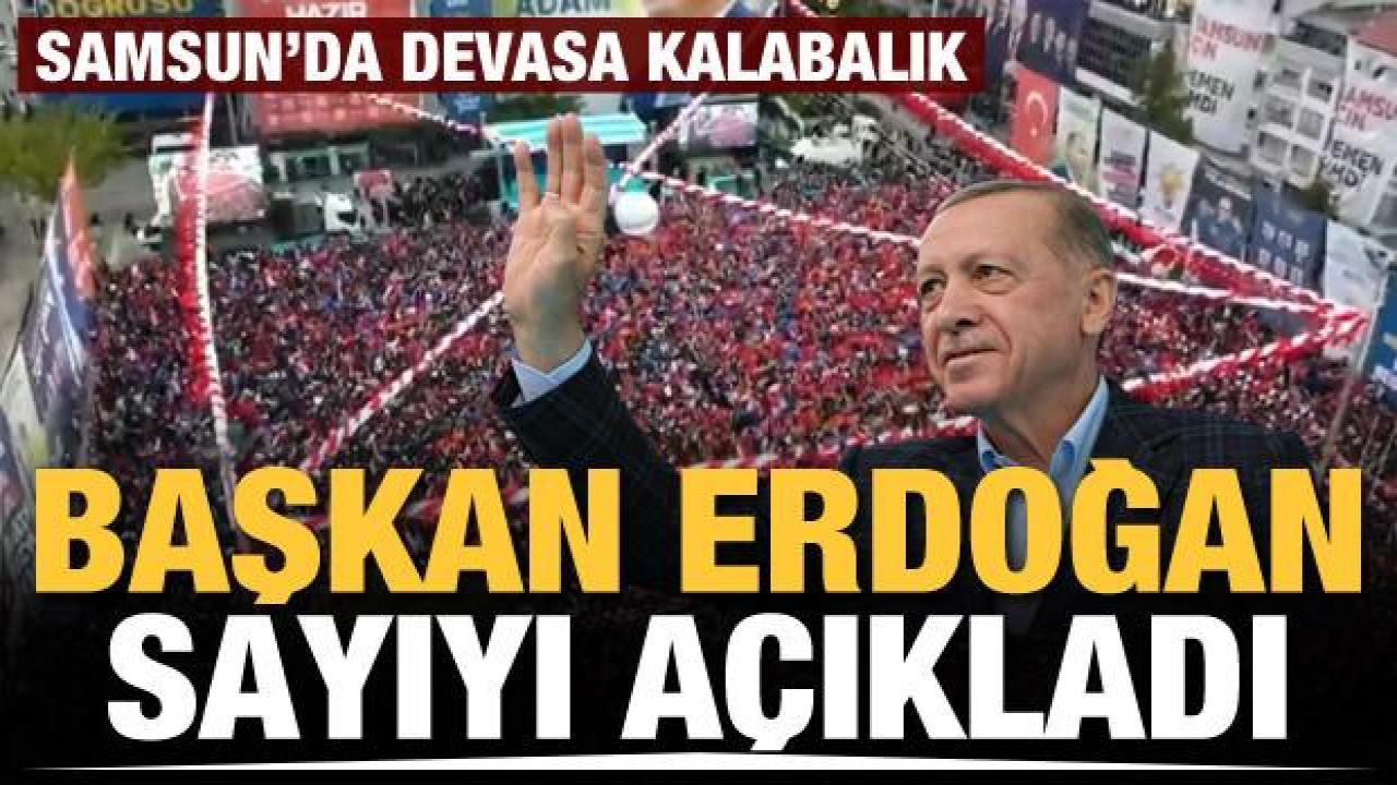 Samsun'da devasa kalabalık! Başkan Erdoğan sayı verdi