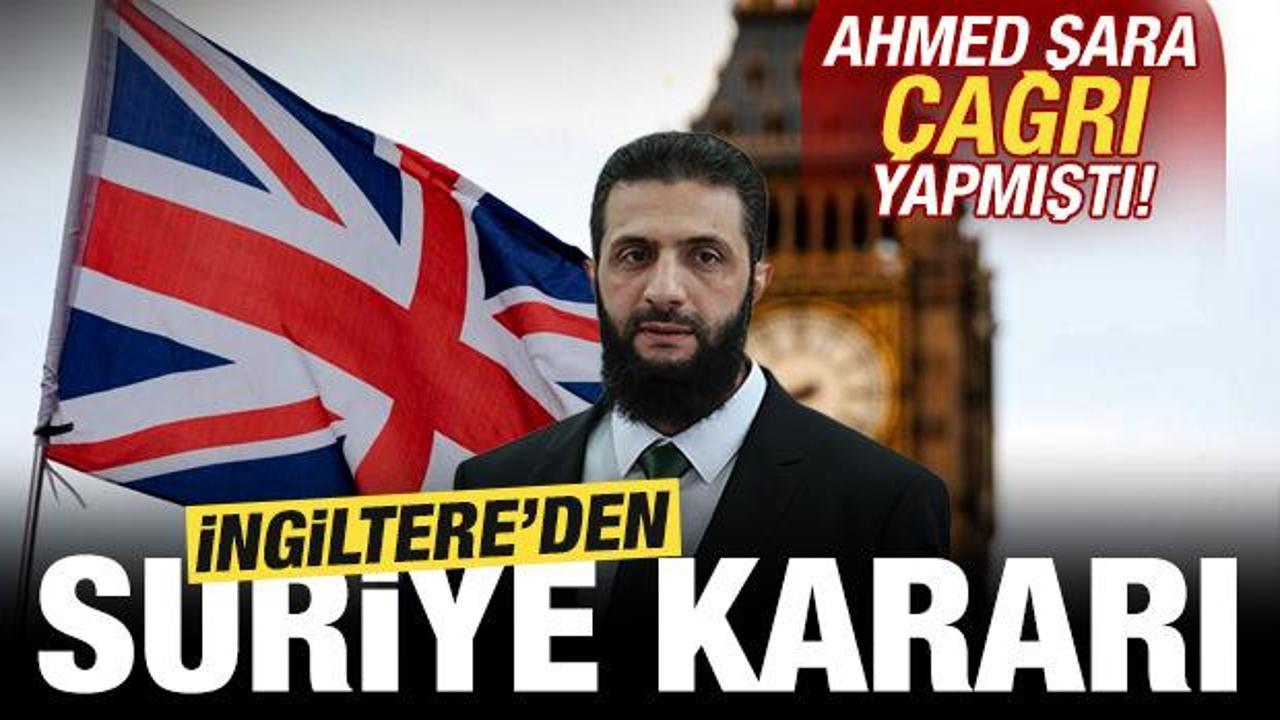 Şara çağrı yapmıştı! İngiltere, Suriye'ye yaptırımları kaldırdığını açıkladı!