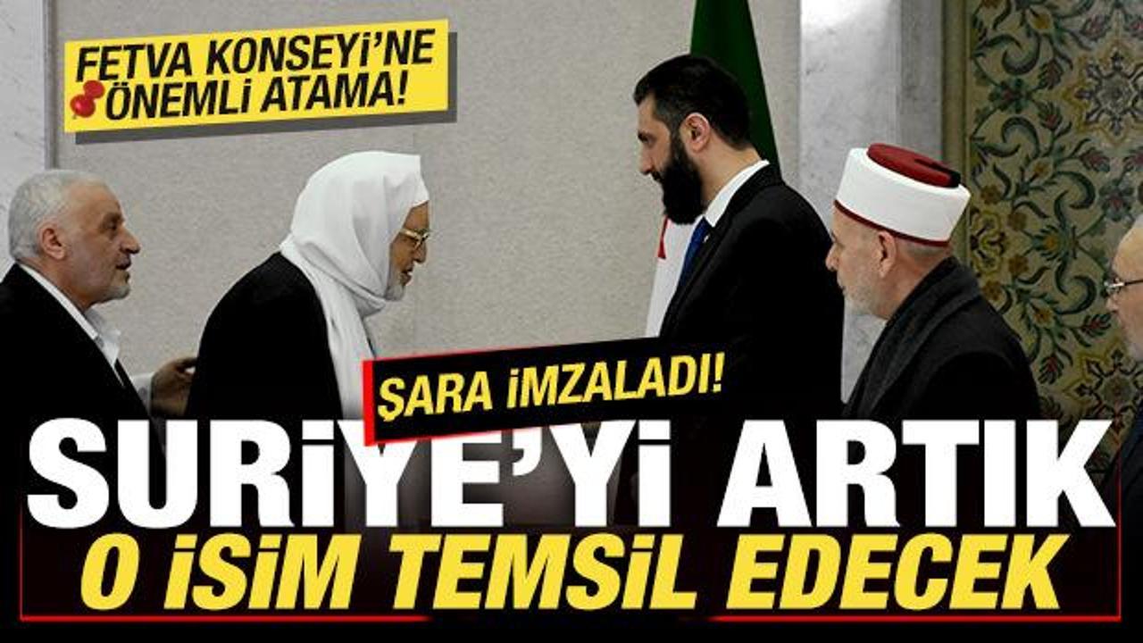 Şara imzaladı! Suriye'yi artık o isim temsil edecek! Fetva Konseyi'ne önemli atama